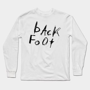 dark and gritty back foot text Long Sleeve T-Shirt